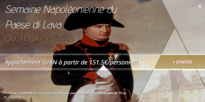 Réservez votre semaine Napoléonienne à partir de 151.5€/personne sur notre site internet